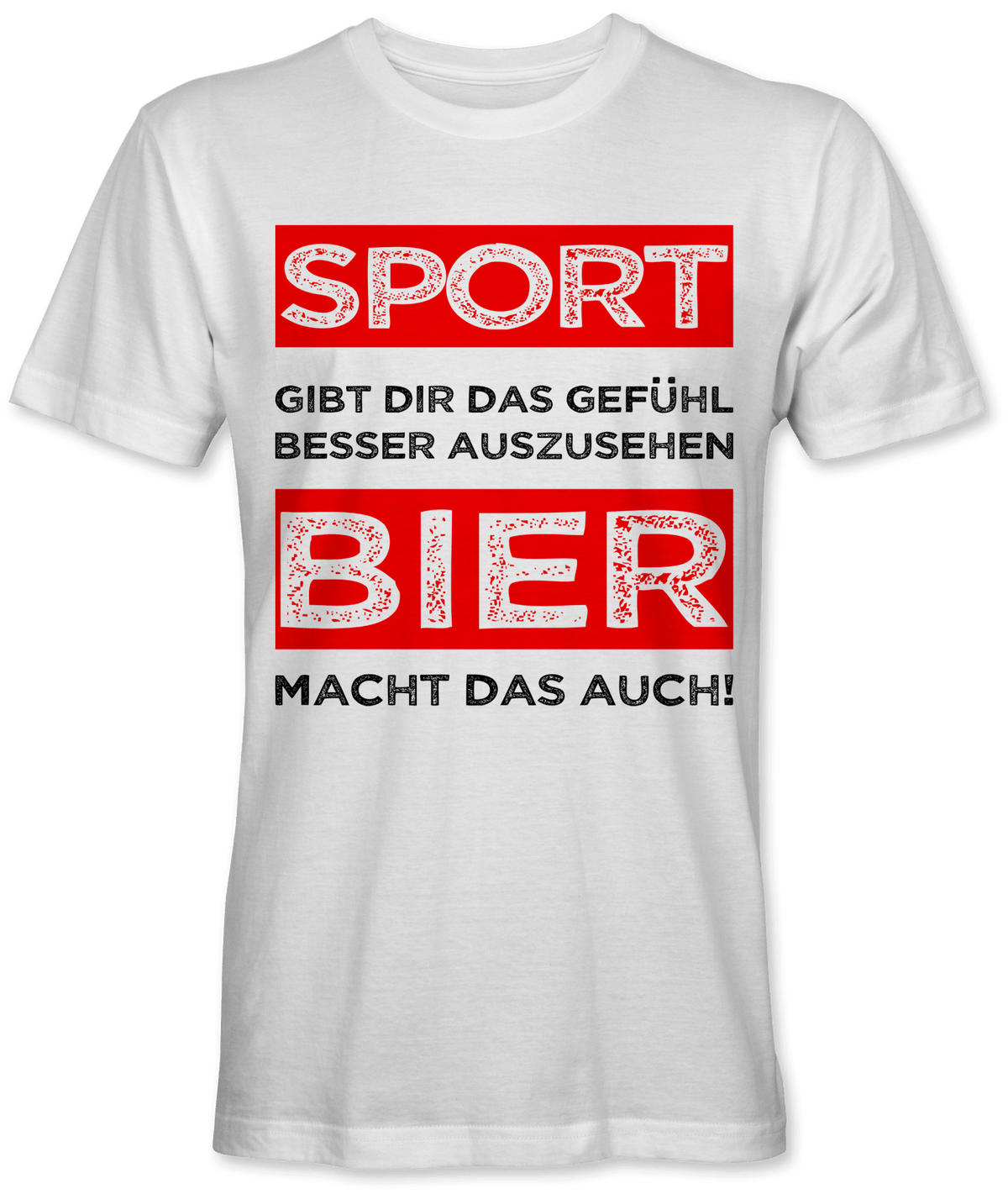 Sport Gibt Dir Das Gefühl Besser Auszusehen Bier Macht Das Auch Malle Und Party Shirt 